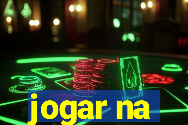 jogar na